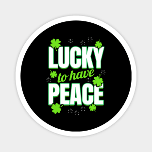 Shamrocks Making Lucky To Have Peace On St Patricks Day Magnet